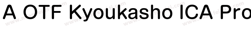 A OTF Kyoukasho ICA ProN M字体转换